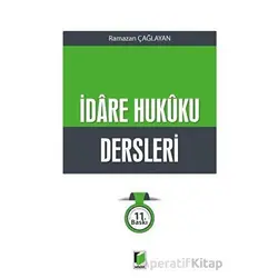 İdare Hukuku Dersleri - Ramazan Çağlayan - Adalet Yayınevi