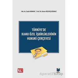 Türkiyede Kamu Özel İşbirliklerinin Hukuki Çerçevesi - Sedat Anaran - Adalet Yayınevi