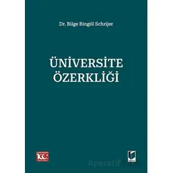Üniversite Özerkliği - Bilge Bingöl Schrijer - Adalet Yayınevi