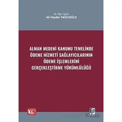 Alman Medeni Kanunu Temelinde Ödeme Hizmeti Sağlayıcılarının Ödeme İşlemlerini Gerçekleştirme Yüküml