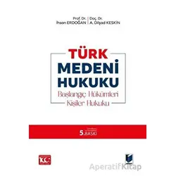 Türk Medeni Hukuku - A. Dilşad Keskin - Adalet Yayınevi