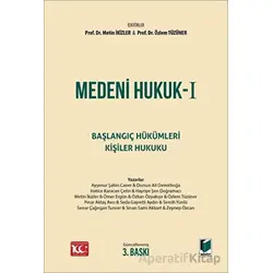 Medeni Hukuk - I Başlangıç Hükümleri Kişiler Hukuku Ders Kitabı - Kolektif - Adalet Yayınevi