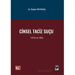 Cinsel Taciz Suçu (TCK m. 105) - Özgün Özyüksel - Adalet Yayınevi