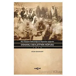Rus Dışişleri Bakanlığının Raporları Işığında Osmanlı Devleti’nin Nüfusu