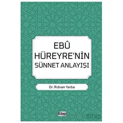 Ebu Hüreyrenin Sünnet Anlayışı - Rıdvan Yarba - Kitap Dünyası Yayınları