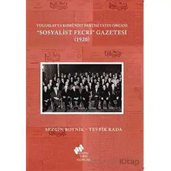 Yugoslavya Komünist Partisi Yayın Organı Sosyalist Fecri Gazetesi (1920)