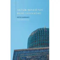Ali Şir Nevayi’nin Bedii Tefekkürü - Nefes Şahmanov - Neyzen Kitap