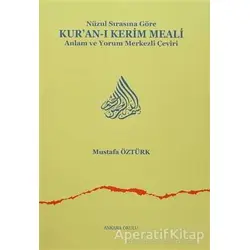 Nüzul Sırasına Göre Kur’an-ı Kerim Meali - Mustafa Öztürk - Ankara Okulu Yayınları