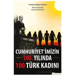 Cumhuriyet’imizin 100. Yılında 100 Türk Kadını - Nalan Kızıltan - Hiperlink Yayınları