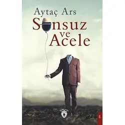 Sonsuz ve Acele - Aytaç Ars - Dorlion Yayınları