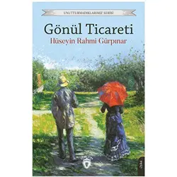 Gönül Ticareti - Hüseyin Rahmi Gürpınar - Dorlion Yayınları