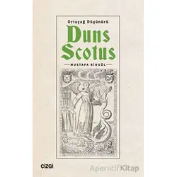Ortaçağ Düşünürü Duns Scotus - Mustafa Bingöl - Çizgi Kitabevi Yayınları