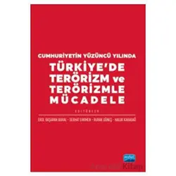 Cumhuriyetin Yüzüncü Yılında Türkiye’de Terörizm ve Terörizmle Mücadele