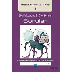 Göz Doktoruna En Çok Sorulan Sorular - Öge Çultu Kantaroğlu - Nobel Akademik Yayıncılık