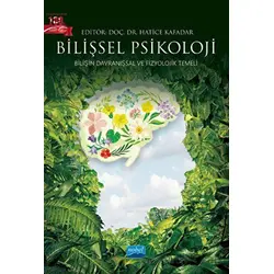 Bilişsel Psikoloji - Bilişin Davranışsal Ve Fizyolojik Temeli - Kolektif - Nobel Akademik Yayıncılık