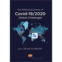 The Political Economy of COVID-19/2020 Global Challenges - Kolektif - Nobel Bilimsel Eserler