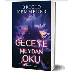 Geceye Meydan Oku - Brigid Kemmerer - Epsilon Yayınevi