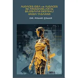 Audaces Idea ve Audaces 4D Programları ile Bilgisayar Destekli Moda Tasarımı