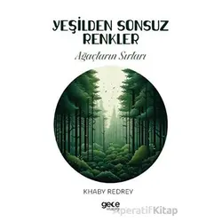 Yeşilden Sonsuz Renkler - Khaby Redrey - Gece Kitaplığı