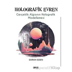 Holografik Evren - Sarah Eden - Gece Kitaplığı