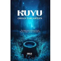 Kuyu - Orhan Tarlabölen - Gece Kitaplığı