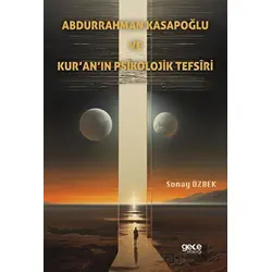 Abdurrahman Kasapoğlu ve Kur’an’ın Psikolojik Tefsîri - Sonay Özbek - Gece Kitaplığı