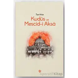 Tarihte Kudüs Ve Mescid-i Aksa - Kolektif - Türkiye Diyanet Vakfı Yayınları