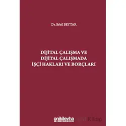 Dijital Çalışma ve Dijital Çalışmada İşçi Hakları ve Borçları