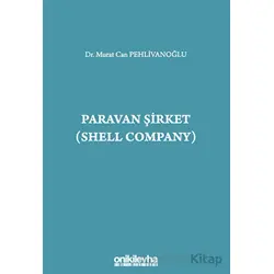 Paravan Şirket (Shell Company) - Murat Can Pehlivanoğlu - On İki Levha Yayınları