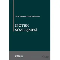 İpotek Sözleşmesi - Ayşen Çilenti Konuralp - On İki Levha Yayınları