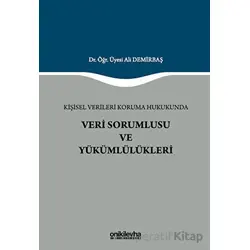 Kişisel Verileri Koruma Hukukunda Veri Sorumlusu ve Yükümlülükleri