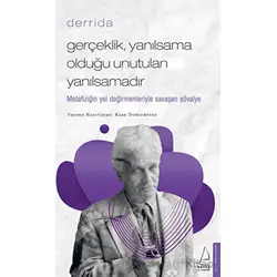 Gerçeklik Yanılsama Olduğu Unutulan Yanılsamadır - Kaan Demirdöven - Destek Yayınları