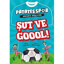 Şut ve Goool! - Patatesspor Macera Başlıyor - Yusuf Asal - Nesil Çocuk Yayınları