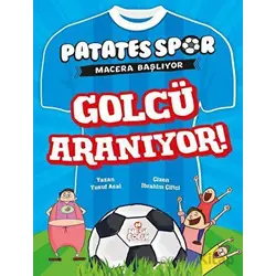 Golcü Aranıyor! - Patatesspor Macera Başlıyor - Yusuf Asal - Nesil Çocuk Yayınları