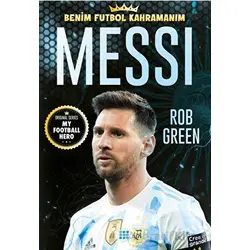 Messi – Benim Futbol Kahramanım - Rob Green - Dokuz Çocuk