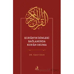 Kuranın İsimleri Bağlamında Kuran Okuma - Yakup Uzun - Fecr Yayınları