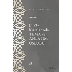 Kuran Kıssalarında Tema ve Anlatım Üslubu - Nurettin Çiftçi - Fecr Yayınları