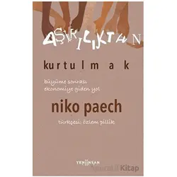 Aşırılıktan Kurtulmak Büyüme Sonrası Ekonomiye Giden Yol - Niko Paech - Yeni İnsan Yayınevi