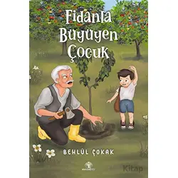 Fidanla Büyüyen Çocuk - Behlül Çokak - Mavi Nefes Yayınları