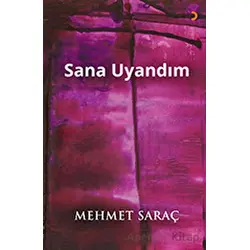Sana Uyandım - Mehmet Saraç - Cinius Yayınları