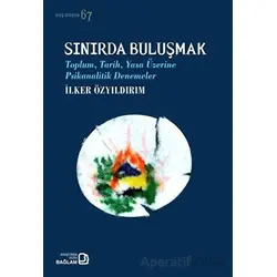 Sınırda Buluşmak - İlker Özyıldırım - Bağlam Yayınları