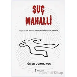 Suç Mahalli - Ömer Doruk Koç - İkinci Adam Yayınları