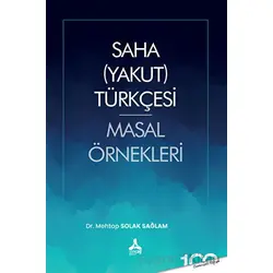 Saha (Yakut) Türkçesi Masal Örnekleri - Mehtap Solak Sağlam - Sonçağ Yayınları