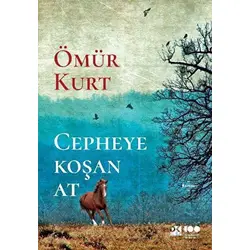 Cepheye Koşan At - Ömür Kurt - Doğan Kitap