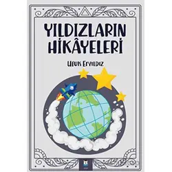 Yıldızların Hikayeleri - Ufuk Eryıldız - Luna Çocuk Yayınları
