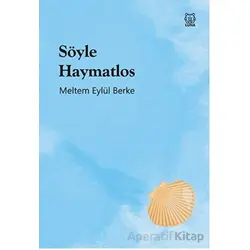 Söyle Haymatlos - Meltem Eylül Berke - Luna Yayınları
