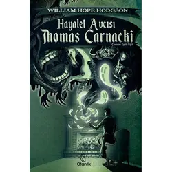 Hayalet Avcısı Thomas Carnacki - William Hope Hodgson - Otantik Kitap