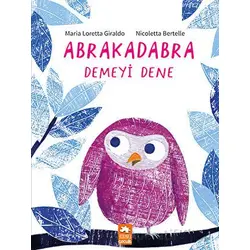 Abrakadabra Demeyi Dene - Maria Loretta Giraldo - Eksik Parça Yayınları
