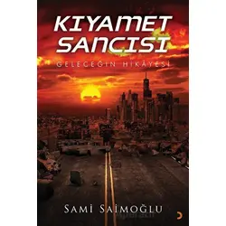 Kıyamet Sancısı - Sami Saimoğlu - Cinius Yayınları