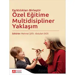 Özel Eğitime Multidisipliner Yaklaşım - Kolektif - Pegem Akademi Yayıncılık